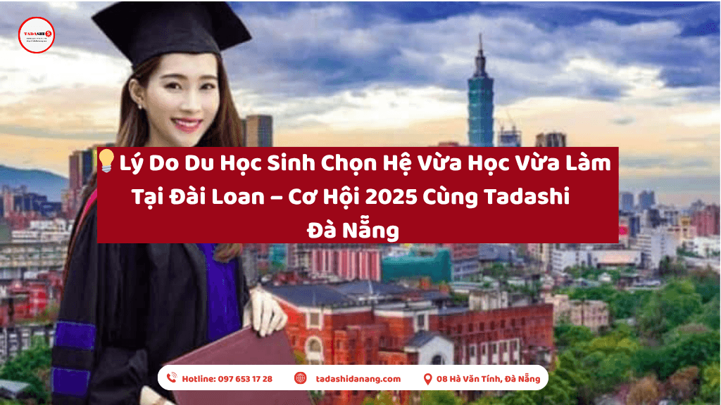 Lý Do Du Học Sinh Chọn Hệ Vừa Học Vừa Làm Tại Đài Loan 