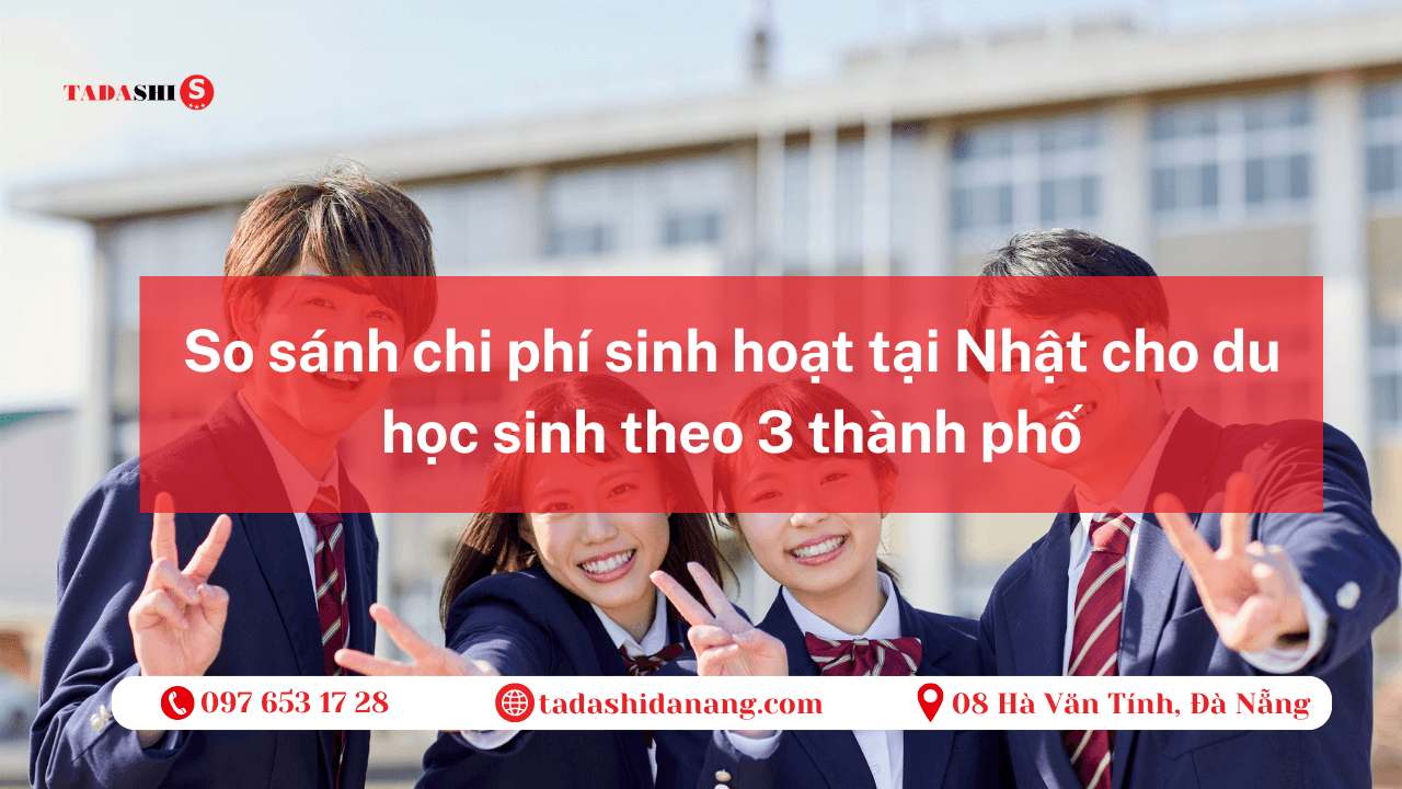 So sánh chi phí sinh hoạt tại Nhật cho du học sinh theo 3 thành phố