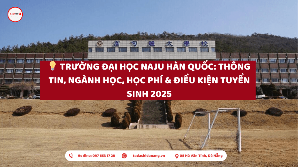 Trường Đại Học Naju Hàn Quốc: Thông Tin, Ngành Học, Học Phí & Điều Kiện ...