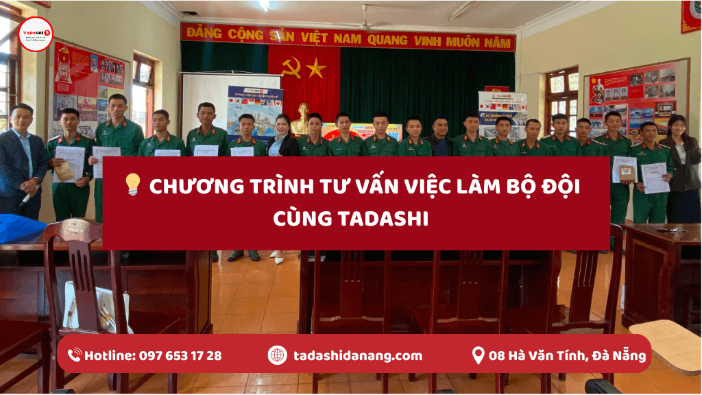 Chương trình tư vấn việc làm bộ đội cùng Tadashi