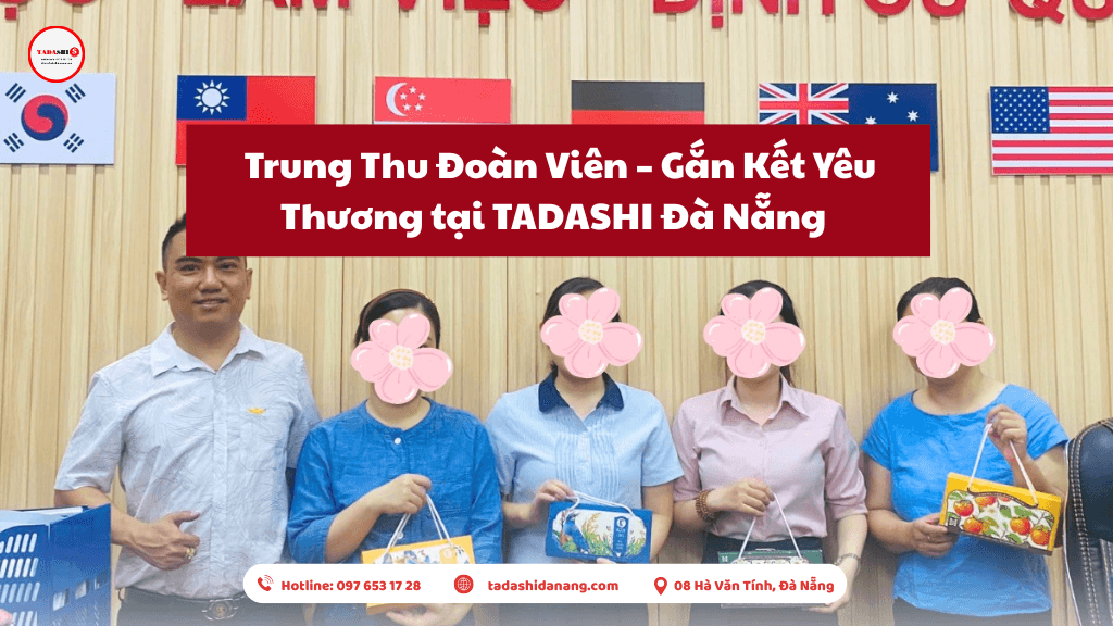  Trung Thu Đoàn Viên – Gắn Kết Yêu Thương tại TADASHI Đà Nẵng 